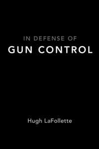 In Defense of Gun Control