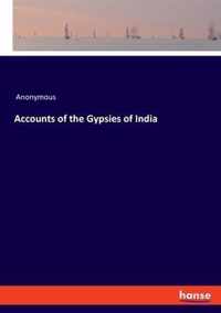 Accounts of the Gypsies of India