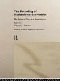 The Founding of Institutional Economics