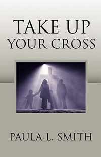 Take Up Your Cross