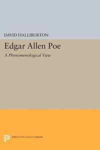 Edgar Allen Poe - A Phenomenological View