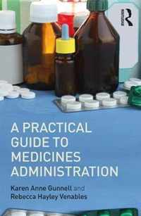 A Practical Guide to Medicine Administration