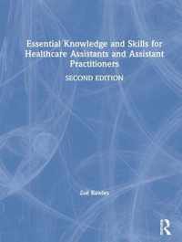 Essential Knowledge and Skills for Healthcare Assistants and Assistant Practitioners