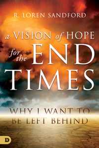 Vision of Hope for the End Times, A