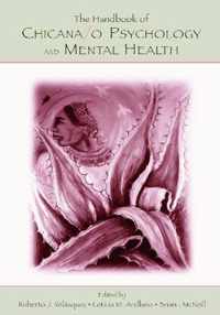 The Handbook of Chicana/o Psychology and Mental Health