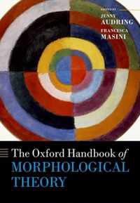 The Oxford Handbook of Morphological Theory