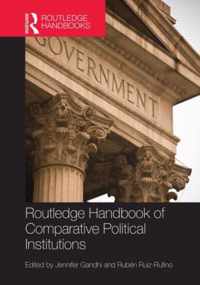 Routledge Handbook of Comparative Political Institutions