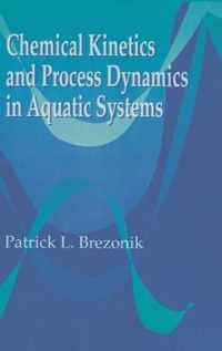 Chemical Kinetics and Process Dynamics in Aquatic Systems