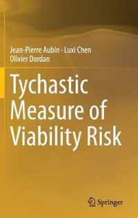 Tychastic Measure of Viability Risk