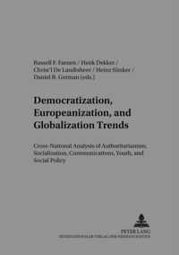 Democratization, Europeanization, and Globalization Trends