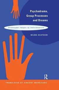 Psychodrama, Group Processes and Dreams