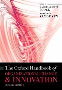 The Oxford Handbook of Organizational Change and Innovation