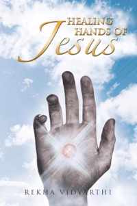 Healing Hands of Jesus: With Love from Jesus