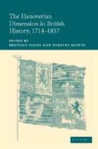 The Hanoverian Dimension in British History, 1714-1837