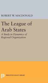 The League of Arab States - A Study in Dynamics of Regional Organization