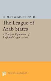 The League of Arab States - A Study in Dynamics of Regional Organization