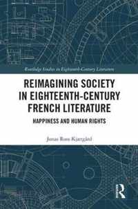 Reimagining Society in Eighteenth-Century French Literature