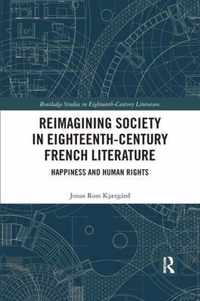 Reimagining Society in Eighteenth-Century French Literature