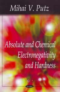 Absolute & Chemical Electronegativity & Hardness