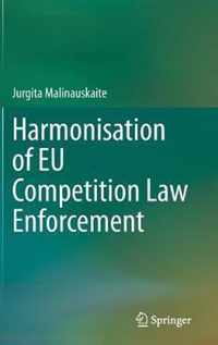 Harmonisation of EU Competition Law Enforcement