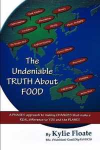 The Undeniable TRUTH about FOOD