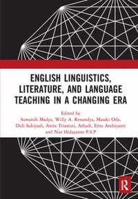 English Linguistics, Literature, and Language Teaching in a Changing Era