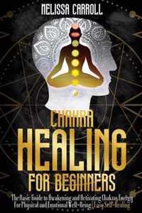 Chakra Healing for Beginners