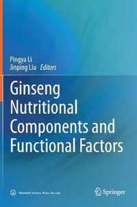 Ginseng Nutritional Components and Functional Factors