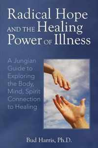 Radical Hope and the Healing Power of Illness