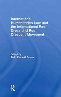 International Humanitarian Law and the International Red Cross and Red Crescent Movement