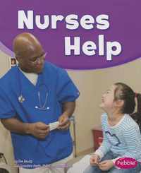 Nurses Help (Our Community Helpers)