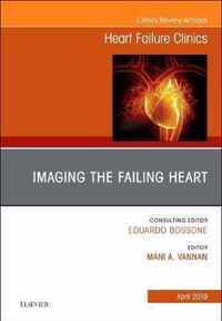 Imaging the Failing Heart, An Issue of Heart Failure Clinics