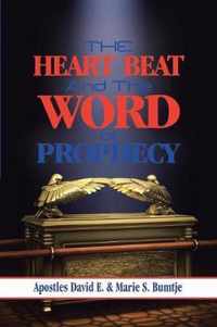 The Heart Beat and the Word of Prophecy