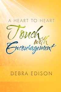 A Heart to Heart Touch with Encouragement