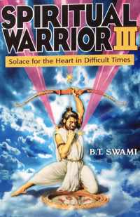 Spiritual Warrior 3. Solace for the Heart in Difficult Times.