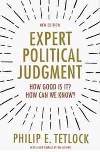 Expert Political Judgment - How Good Is It? How Can We Know?