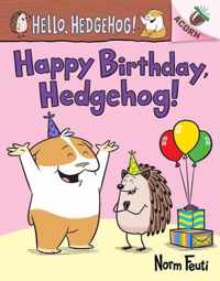 Happy Birthday, Hedgehog!