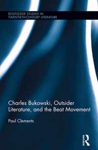 Charles Bukowski, Outsider Literature, and the Beat Movement