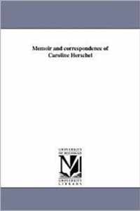 Memoir and Correspondence of Caroline Herschel