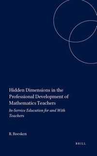 Hidden Dimensions in the Professional Development of Mathematics Teachers