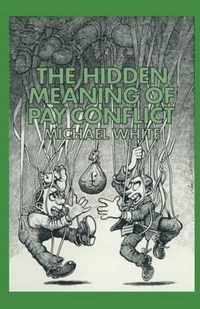 The Hidden Meaning of Pay Conflict