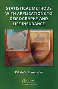 Statistical Methods with Applications to Demography and Life Insurance