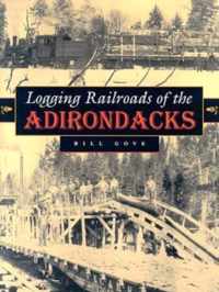 Logging Railroads of the Adirondacks