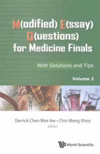 M(odified) E(ssay) Q(uestions) For Medicine Finals: With Solutions And Tips, Volume 2