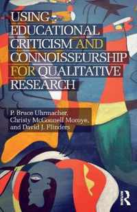 Using Educational Criticism and Connoisseurship for Qualitative Research