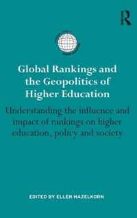 Global Rankings and the Geopolitics of Higher Education