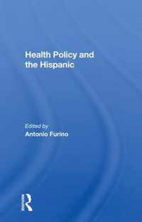 Health Policy And The Hispanic