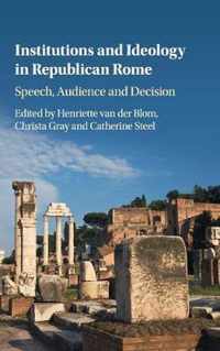 Institutions and Ideology in Republican Rome