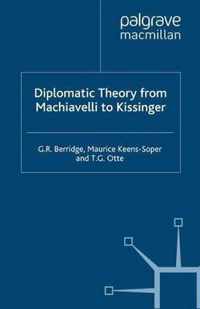 Diplomatic Theory from Machiavelli to Kissinger