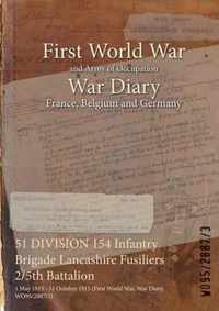 51 DIVISION 154 Infantry Brigade Lancashire Fusiliers 2/5th Battalion